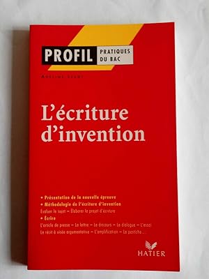 L'écriture d'invention Profil Pratiques du bac hatier