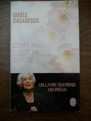 Cent ans c'est passé si vite J'ai lu