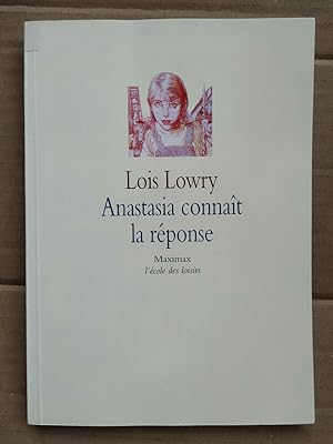 Bild des Verkufers fr Lois Lowry Anastasia connat la rponse Maximax l'cole des loisirs zum Verkauf von Dmons et Merveilles