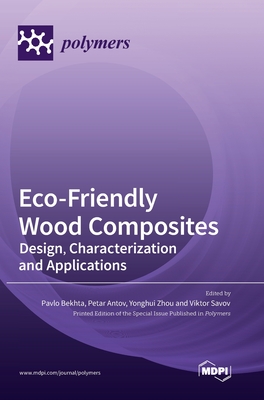 Seller image for Eco-Friendly Wood Composites: Design, Characterization and Applications (Hardback or Cased Book) for sale by BargainBookStores
