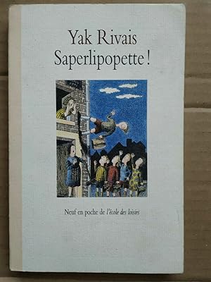 Seller image for Yak Rivais saperlipopette for sale by Dmons et Merveilles