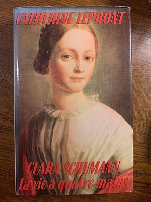 Imagen del vendedor de Clara schumann La vie  quatre mains France loisirs 1989 a la venta por Dmons et Merveilles