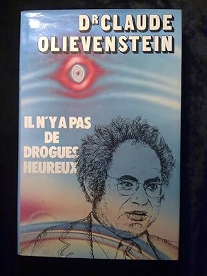 Seller image for Dr Claude olievenstein Il n'y a pas de drogus heureux France loisirs for sale by Dmons et Merveilles