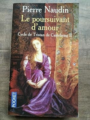 Image du vendeur pour Le poursuivant d'amour - Cycle de Tristan de Castelreng 2 mis en vente par Dmons et Merveilles