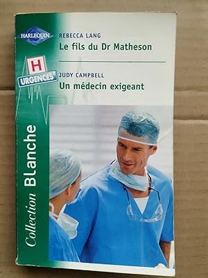 Seller image for Le fils du Dr Matheson - Un mdecin exigeant for sale by Dmons et Merveilles