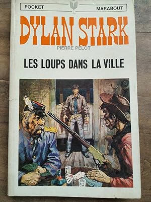 Image du vendeur pour Pierre Pelot - Dylan Stark - Les loups dans la ville Marabout 6735 A mis en vente par Dmons et Merveilles