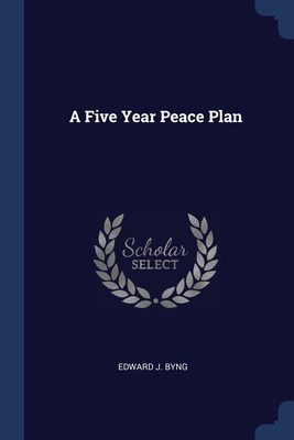 Imagen del vendedor de A Five Year Peace Plan (Paperback or Softback) a la venta por BargainBookStores