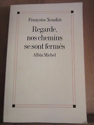 Seller image for Franoise xenakis regarde nos chemins se sont ferms for sale by Dmons et Merveilles