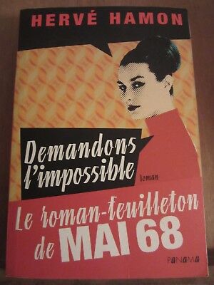 Bild des Verkufers fr Herv hamon Demandons l'impossible le roman feuilleton de mai 1968panama 2008 zum Verkauf von Dmons et Merveilles