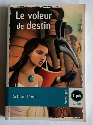 Seller image for Arthur tnor Le voleur de destin tipik for sale by Dmons et Merveilles