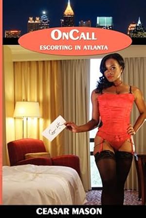 Image du vendeur pour Oncall, Escorting in Atlanta mis en vente par GreatBookPricesUK