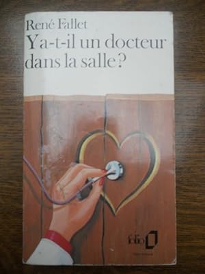 Imagen del vendedor de Ren fallet Y a t il un docteur dans la salle a la venta por Dmons et Merveilles