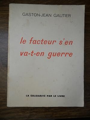 Image du vendeur pour Le facteur s'en va-t-en guerre La Solidarit par Le Livre mis en vente par Dmons et Merveilles