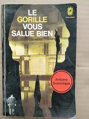 Image du vendeur pour Le Gorille vous salue bien Antoine dominique policier mis en vente par Dmons et Merveilles