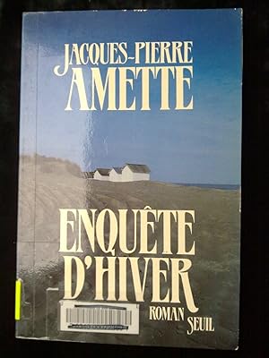 Image du vendeur pour jacques pierre amette Enqute d'hiver mis en vente par Dmons et Merveilles