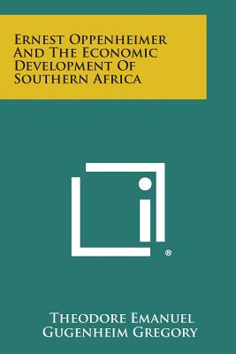 Immagine del venditore per Ernest Oppenheimer And The Economic Development Of Southern Africa (Paperback or Softback) venduto da BargainBookStores