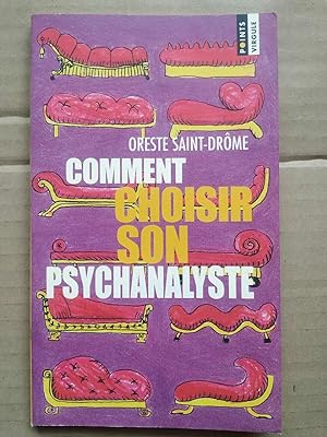 Seller image for Oreste saint drme Comment choisir son psychanalyste for sale by Dmons et Merveilles