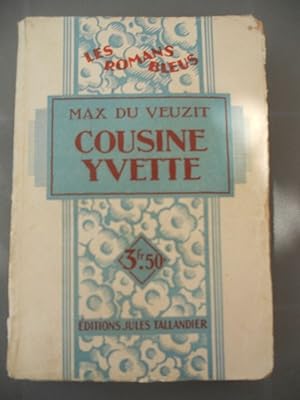 Seller image for Max du veuzit Cousine yvette tallandier les Romans bleus for sale by Dmons et Merveilles