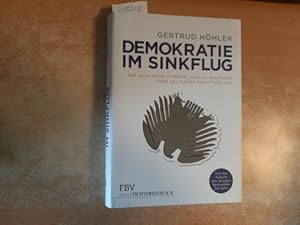 Bild des Verkufers fr Demokratie im Sinkflug : wie sich Angela Merkel und EU-Politiker ber geltendes Recht stellen zum Verkauf von Gebrauchtbcherlogistik  H.J. Lauterbach