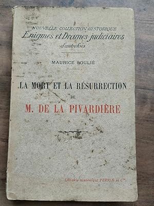 Image du vendeur pour La mort et La rsurrection de m de La pivardire mis en vente par Dmons et Merveilles