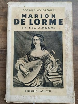 Image du vendeur pour Marion de Lorme et ses amours hachette mis en vente par Dmons et Merveilles