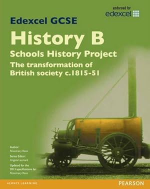 Seller image for Edexcel GCSE History B Schools History Project: Unit 2A the Transformation of British Society C1815-51 SB 2013: Unit 2A (Edexcel GCSE SHP History 2013) for sale by WeBuyBooks