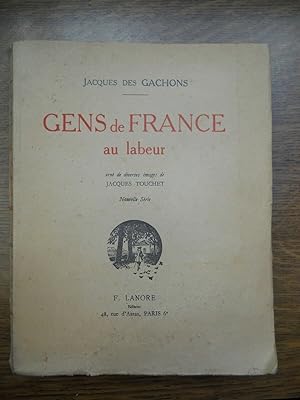 Bild des Verkufers fr Jacques de gachons Gens de France au labeur illustr par touchet lanore zum Verkauf von Dmons et Merveilles