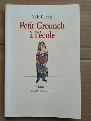 Image du vendeur pour Yak Rivais Petit Grounch  L'cole Mouche mis en vente par Dmons et Merveilles