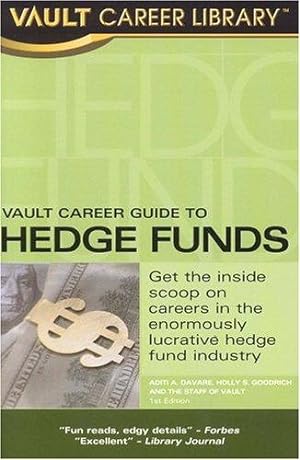 Bild des Verkufers fr Vault Career Guide To Hedge Funds (Vault Career Library) zum Verkauf von WeBuyBooks