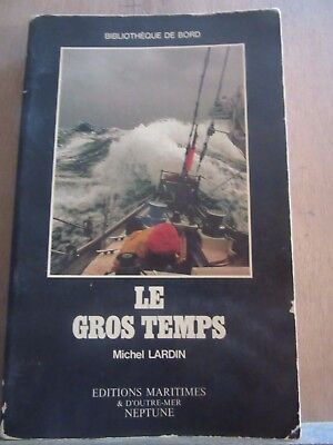 Imagen del vendedor de Le Gros temps Editions maritimes Bibliothque de bord a la venta por Dmons et Merveilles
