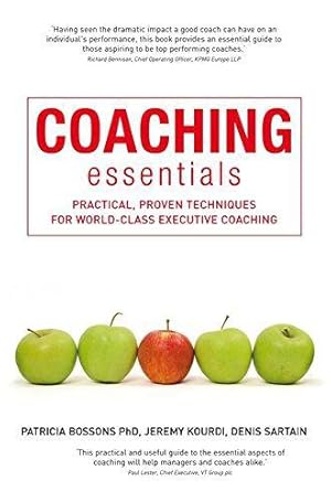 Bild des Verkufers fr Coaching Essentials: Practical, proven techniques for world-class executive coaching zum Verkauf von WeBuyBooks