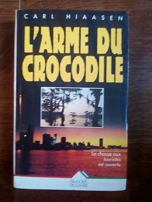 Image du vendeur pour L'arme du crocodile Succs du livre mis en vente par Dmons et Merveilles