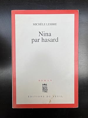 Image du vendeur pour Nina par hasard mis en vente par Dmons et Merveilles