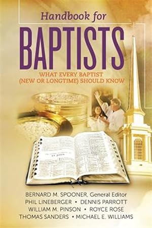 Bild des Verkufers fr Handbook for Baptists : What Every Baptist (New and Longtime) Should Know zum Verkauf von GreatBookPricesUK