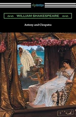 Seller image for Antony and Cleopatra (Annotated by Henry N. Hudson with an Introduction by Charles Harold Herford) for sale by GreatBookPricesUK
