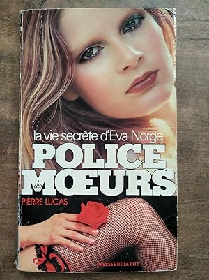 Seller image for Police des moeurs lucas La vie secrte d'Eva norge Presses de La cit for sale by Dmons et Merveilles