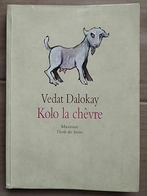 Seller image for Vedat Dalokay Kolo la chvre Maximax l'cole des loisirs for sale by Dmons et Merveilles