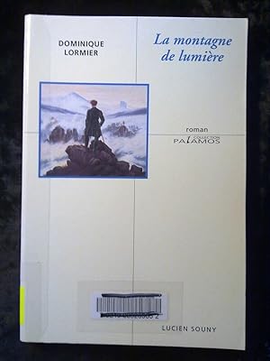 Seller image for Dominique lormier La montagne de lumire for sale by Dmons et Merveilles