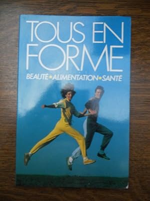 Seller image for Tous en forme beaut alimentation sant France loisirs for sale by Dmons et Merveilles