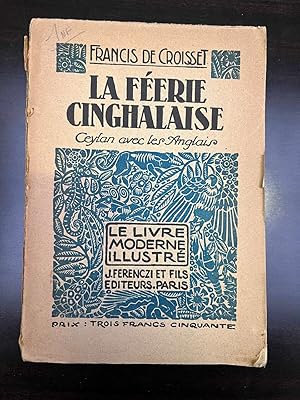 Seller image for Francis de croisset La ferie cinghalaise Le Livre moderne illustr for sale by Dmons et Merveilles