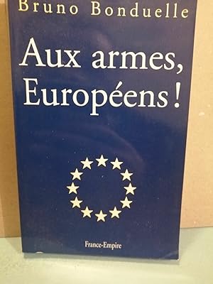 Seller image for Aux armes europens france empire for sale by Dmons et Merveilles