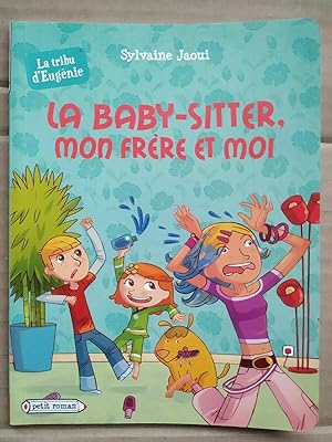 Seller image for La baby sitter mon frre et moi for sale by Dmons et Merveilles