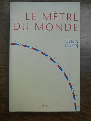 Seller image for Denis guedj Le mtre du monde for sale by Dmons et Merveilles