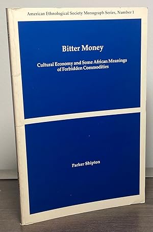 Bitter Money _ Cultural Economy and Some African Meanings of Forbidden Commondities