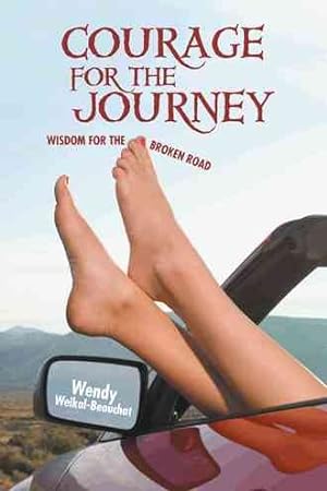 Immagine del venditore per Courage for the Journey : Wisdom for the Broken Road venduto da GreatBookPricesUK
