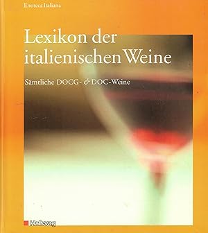 Bild des Verkufers fr Lexikon der italienischen Weine: Smtliche DOCG- und DOC-Weine zum Verkauf von Paderbuch e.Kfm. Inh. Ralf R. Eichmann