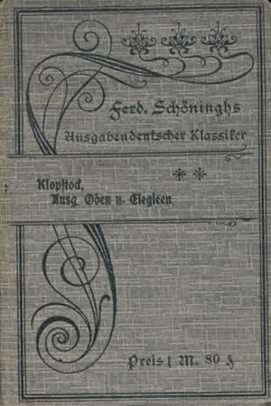 Bild des Verkufers fr (Klopstocks) Ausgewhlte Oden und Elegien nebst einigen Bruchstcken aus dem Messias. Mit erklrenden Anmerkungen und einer Biographie des Dichters herausgegeben von Dr. Bernh. Werneke, Gymnasialdirektor. zum Verkauf von ANTIQUARIAT ERDLEN