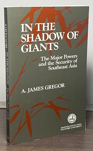 Bild des Verkufers fr In the Shadow of Giants _ The Major Powers and the Security of Southeast Asia zum Verkauf von San Francisco Book Company