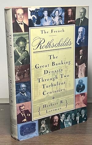 Seller image for The French Rothschilds _ The Great Banking Dynasty Through Two Turbulent Centuries for sale by San Francisco Book Company
