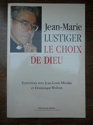 Bild des Verkufers fr jean marie lustiger Le choix de dieu zum Verkauf von Dmons et Merveilles